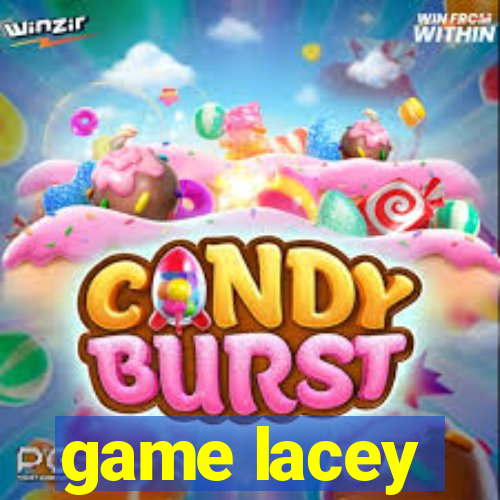 game lacey